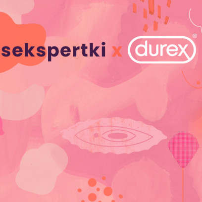 Podcast Sekspertki powered by Durex