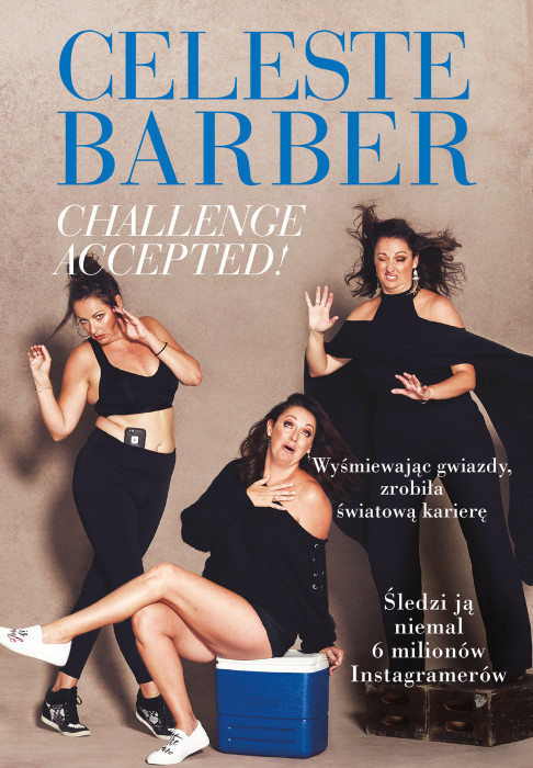 [KSIĄŻKA TYGODNIA] „Challenge Accepted” – pierwsza książka Celeste Barber, czyli niekwestionowanej #InstaQueen!