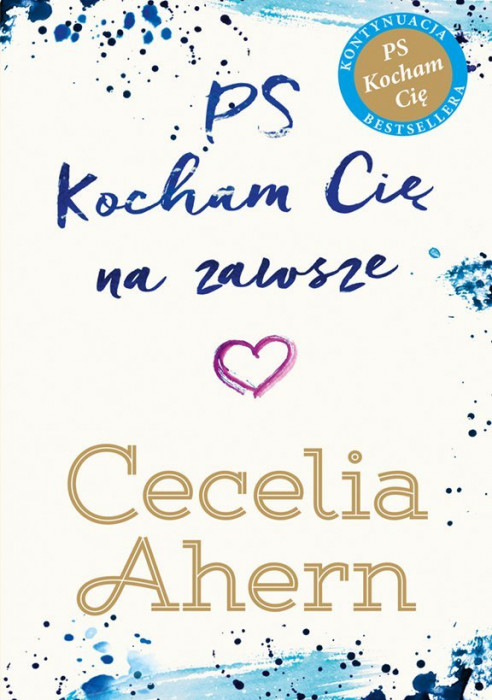 [KSIĄŻKA TYGODNIA] „PS kocham Cię na zawsze” autorstwa Cecelii Ahern, czyli kontynuacja światowego bestsellera „PS kocham Cię”