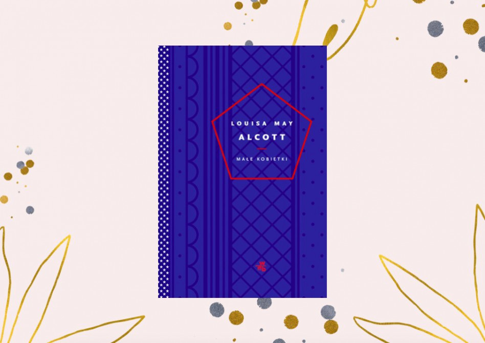 Klub Książkowy Glamour: Nasze czytelniczki przeczytały książkę „Małe kobietki” Louisy May Alcott