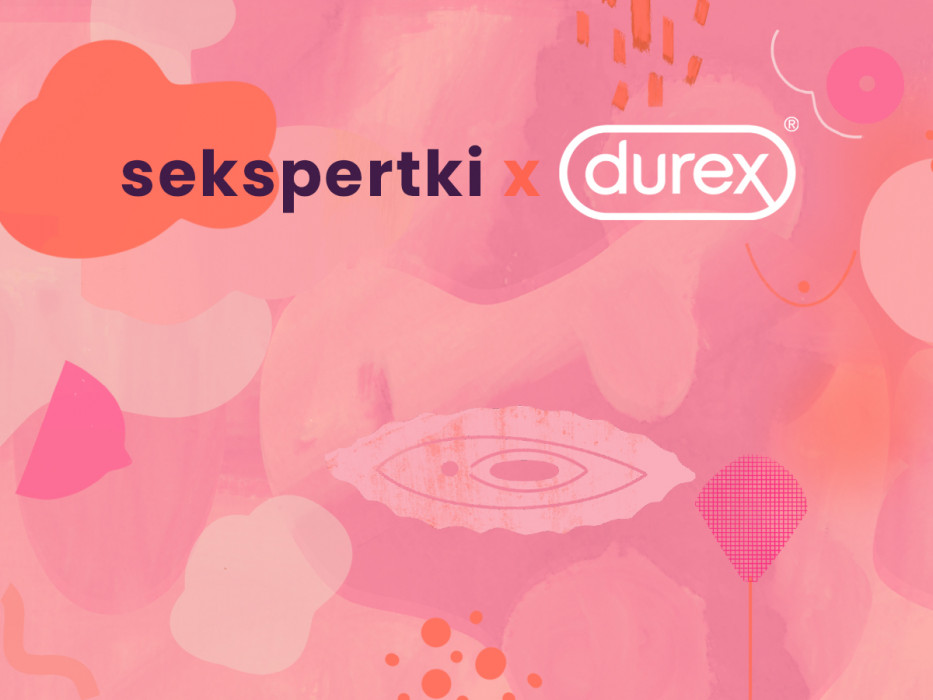 Podcast Sekspertki powered by Durex