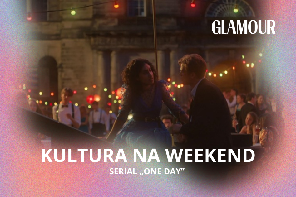 Kultura na weekend: serial „One Day”