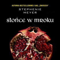 Oto okładka powieści „Słońce w mroku” – kolejnej części sagi „Zmierzch” autorstwa Stephenie Meyer.