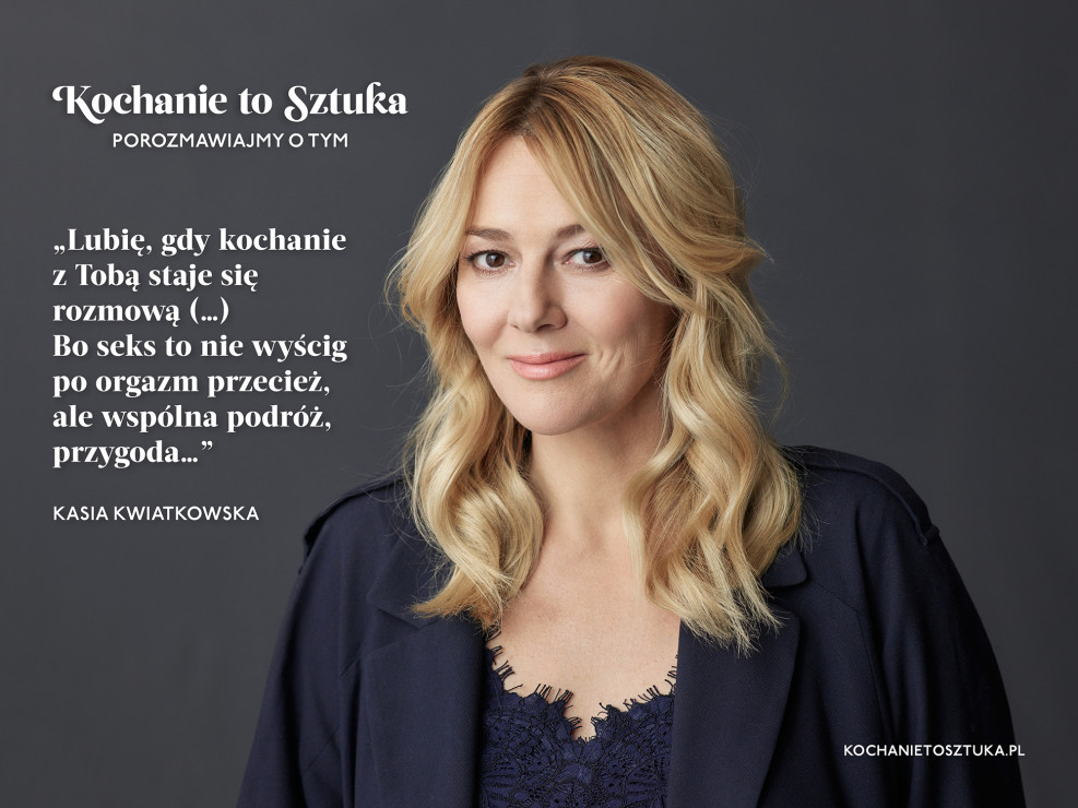 Kasia Kwiatkowska w kampanii "Kochanie to sztuka"