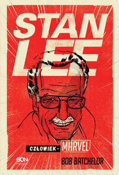 Książka „Stan Lee. Człowiek-Marvel”  Batchelor Bob, ok. 30 zł