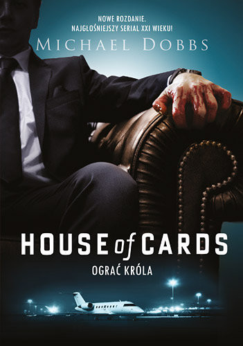 "House of Cards. Tom 2. Ograć króla", Dobbs Michael, 50 najlepszych kryminałów (książki)