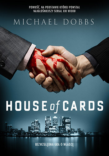 "House of Cards. Tom 1", Dobbs Michael, 50 najlepszych kryminałów (książki)