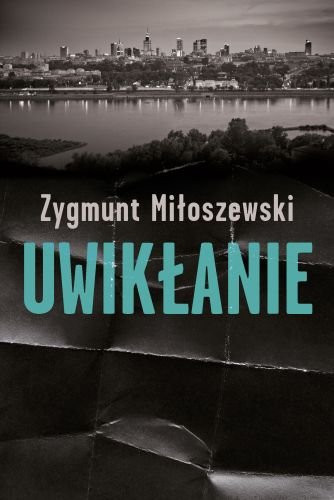 "Uwikłanie", Miłoszewski Zygmunt, 50 najlepszych kryminałów (książki)