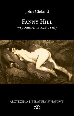 „Fanny Hill. Wspomnienia kurtyzany” John Cleland