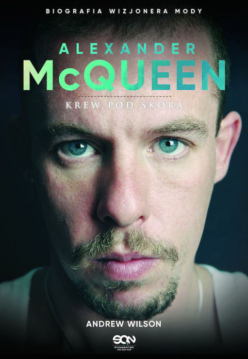 „Alexander McQueen. Krew pod skórą”, Andrew Wilson